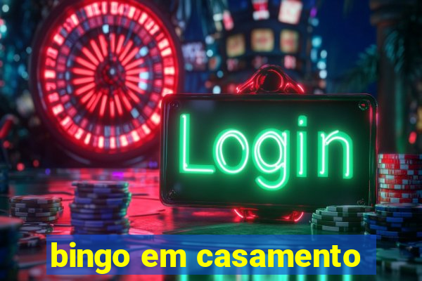 bingo em casamento